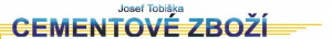 Josef Tobiška - cementové zboží Štěpánovice 