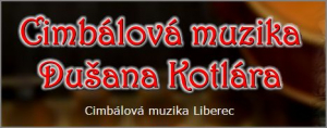 Cimbálová muzika Dušana Kotlára Liberec