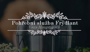Pohřební služba Frýdlant - Věra Hauptigová 