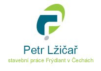 Petr Lžičař - stavební práce Frýdlant v Čechách