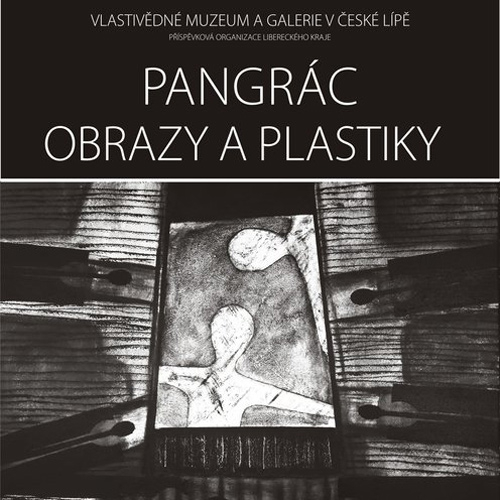 Obrazy a plastiky Miroslava Pangráce vystaví v Galerii Jídelna